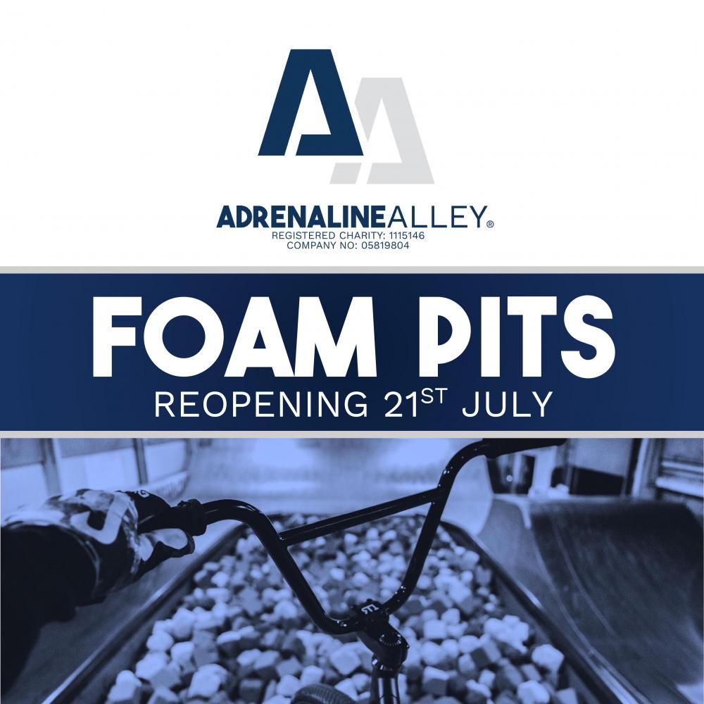 FOAM PITS REOPENING FROM 21ST JULY