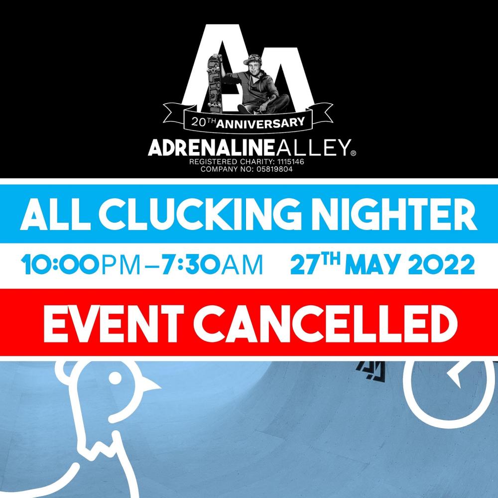ALL CLUCKING NIGHTER - CANCELLED